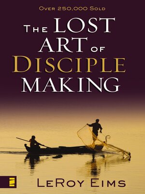 cover image of The Lost Art of Disciple Making